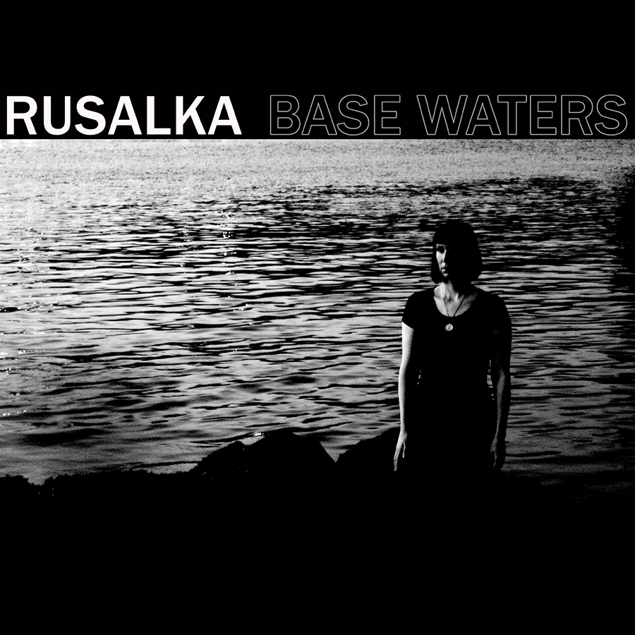 Rusalka - Base Waters
